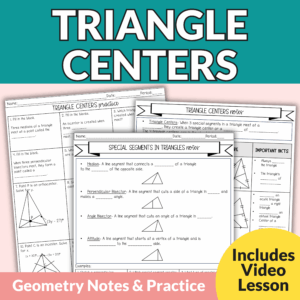 Triangle Centers Notes and Worksheets for 9th - 11th Grade Geometry