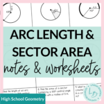 Arc Length and Sector Area Notes and Worksheets - Lindsay Bowden