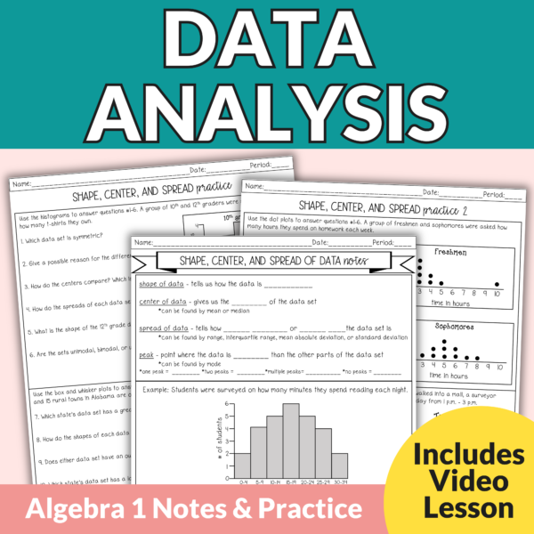 Data Analysis: Comparing Data Shape, Center, Spread Notes & Worksheets Algebra 1