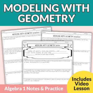 Modeling with Geometry Notes and Worksheets for 9th – 11th Grade Math