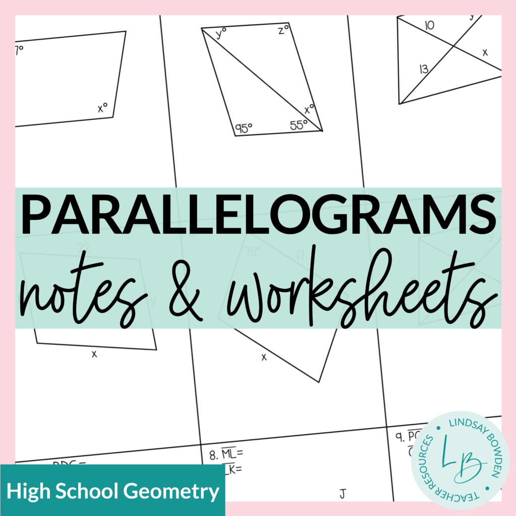 Parallelograms Notes and Worksheets