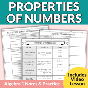 Properties of Equality and Properties of Numbers Notes & Worksheets Algebra 1