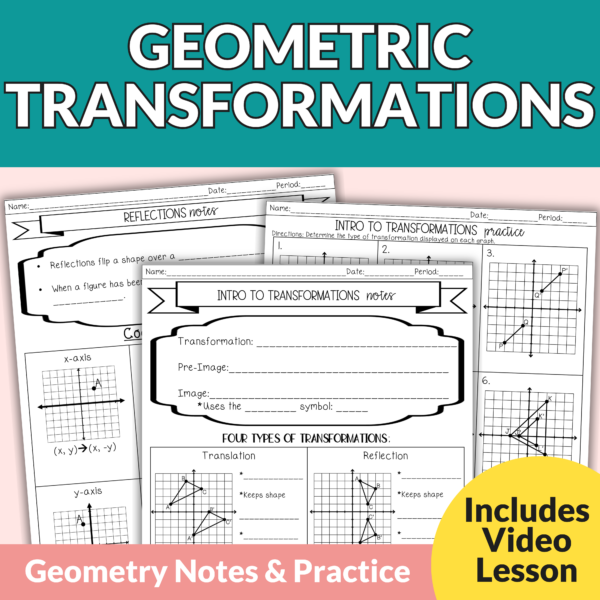 Geometric Transformations Guided Notes and Worksheets for High School Geometry