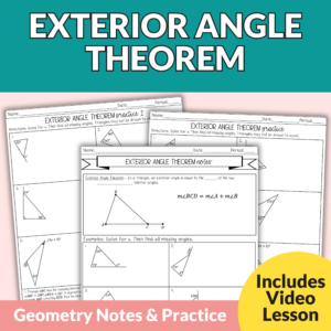 Exterior Angle Theorem Guided Notes and Worksheets for High School Geometry