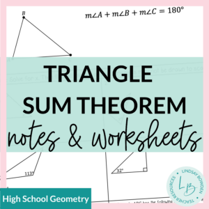 Triangle Sum Theorem Notes and Worksheets