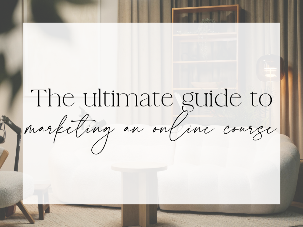 Warm, modern living room workspace with soft lighting, shelves, and seating. Over a white overlay, the text reads: “The ultimate guide to marketing an online course.”