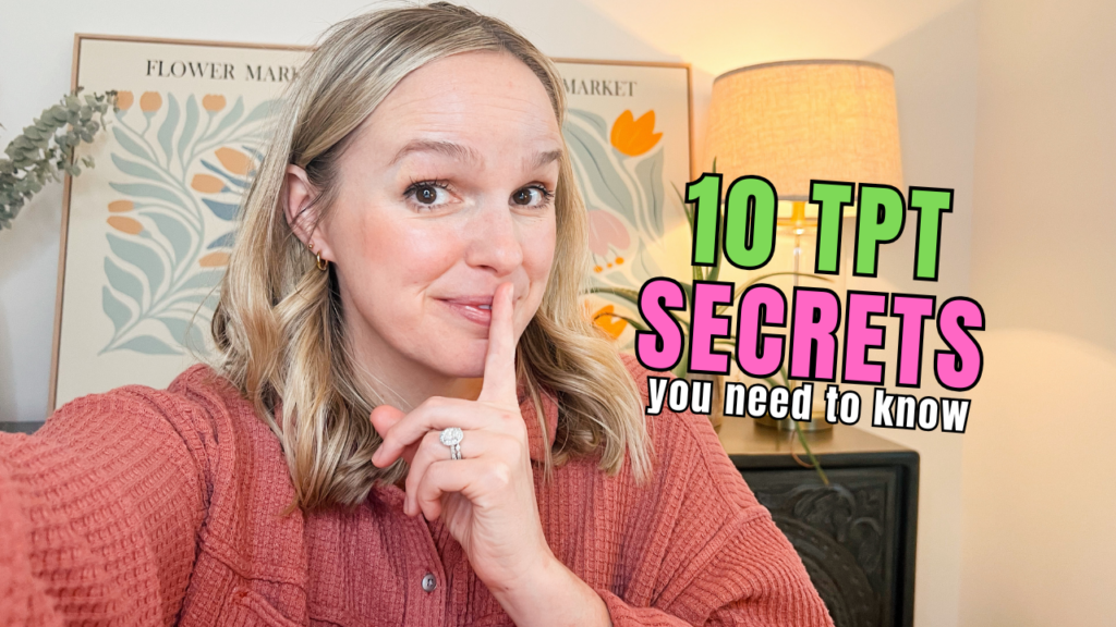 A woman holds her finger to her mouth in a shushing manner. Text covers the image that says "10 TPT secrets you need to know".
