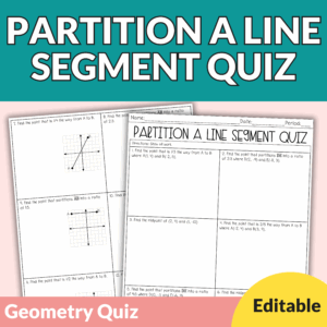 Partition a Line Segment Quiz with Editable Version and Answer Key for 9th-11th