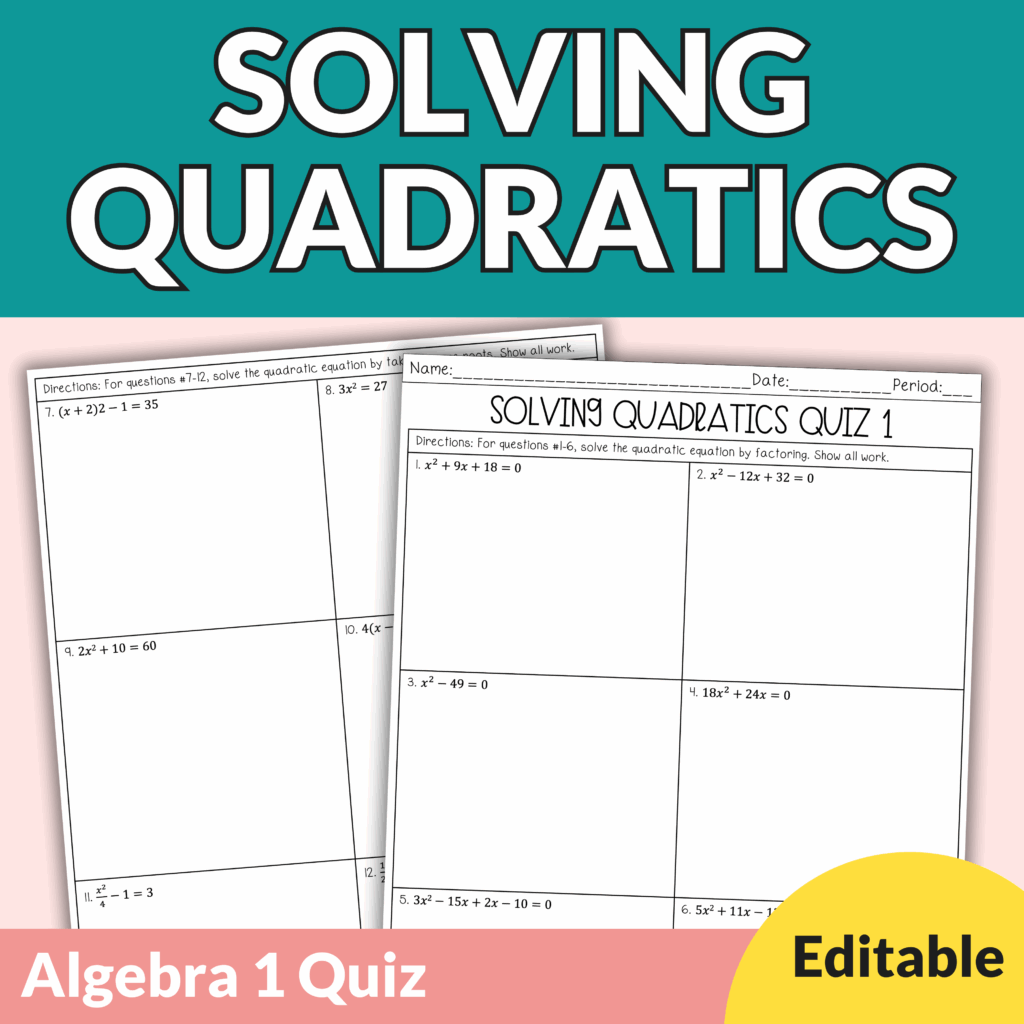 Solving Quadratic Equations Quiz – Factoring, Square Roots & Quadratic Formula