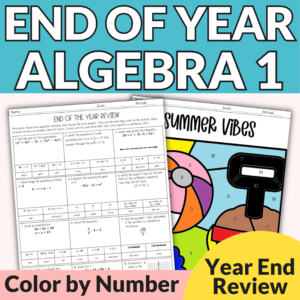 Algebra 1 Spiral Review- End of the Year Color by Number Activity