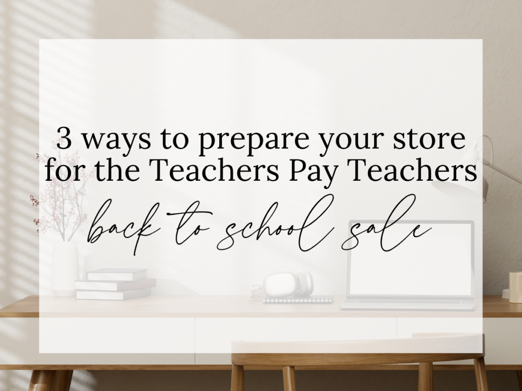Teachers Pay Teachers Back to School Sale text overlay on a neutral modern workspace with a laptop, books, headphones, and soft natural lighting, representing TPT store preparation and back-to-school marketing for sellers